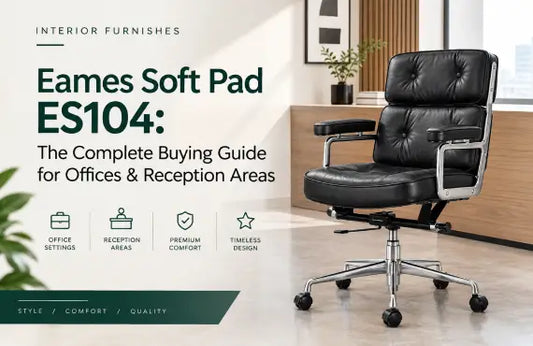 Eames Soft Pad ES104: The Complete Buying Guide for Offices & Reception Areas