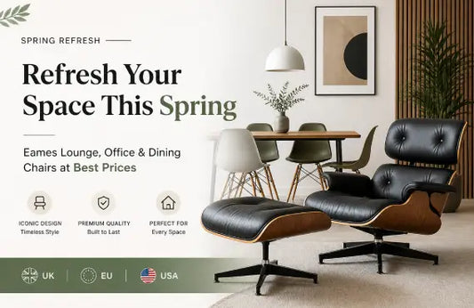 Refresh Your Space This Spring | Eames Lounge, Office & Dining Chairs at Best Prices