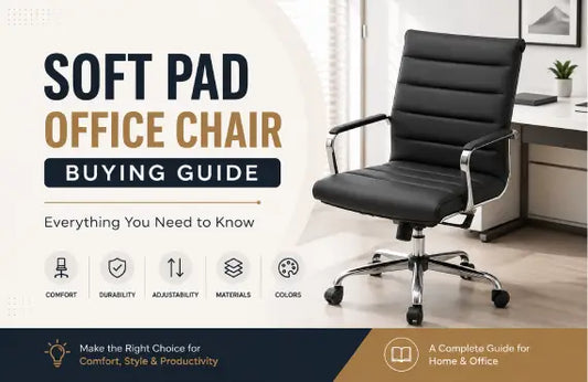 Soft Pad Office Chair Buying Guide: Everything You Need to Know